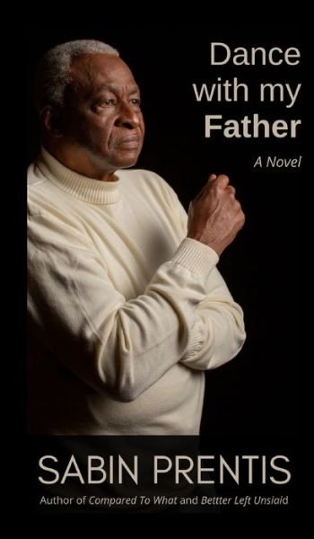 Dance With My Father - Sabin Prentis - Books - Fielding Books - 9780998488585 - January 2, 2022
