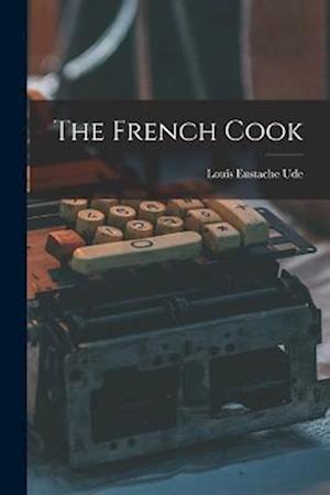 Cover for Louis Eustache Ude · French Cook (Book) (2022)
