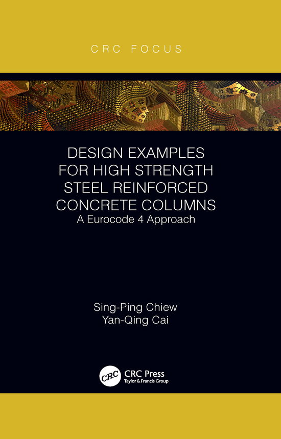 Cover for Sing-Ping Chiew · Design Examples for High Strength Steel Reinforced Concrete Columns: A Eurocode 4 Approach (Paperback Book) (2021)