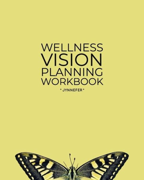 Cover for Jynnefer · Wellness Vision Planning Workbook (Pocketbok) (2024)