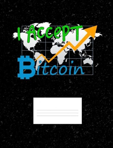 I Accept Bitcoin - Punny Notebooks - Bøger - Independently Published - 9781073656585 - 13. juni 2019