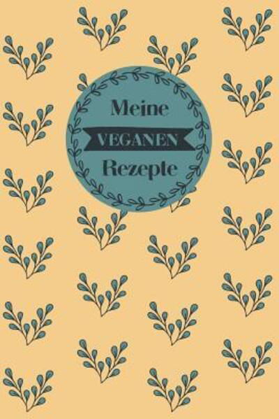 Cover for Liddelbooks Rezepte &amp; Kochen · Meine veganen Rezepte A5 Rezeptbuch zum selberschreiben mit Platz für 100 Rezepte | Geschenk für Veganer Hobbyköche Partner Frauen Männer Mütter ... Valentinstag Weihnachten (Pocketbok) (2019)