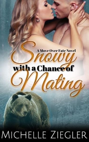 Cover for Michelle Ziegler · Snowy with a Chance of Mating (Pocketbok) (2019)