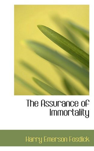 Cover for Harry Emerson Fosdick · The Assurance of Immortality (Paperback Book) (2009)