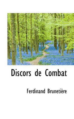 Discors de Combat - Ferdinand Brunetiere - Książki - BiblioLife - 9781115677585 - 3 października 2009