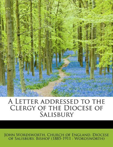 Cover for John Wordsworth · A Letter Addressed to the Clergy of the Diocese of Salisbury (Paperback Book) (2011)