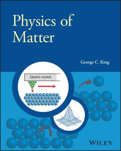 Cover for King, George C. (University of Manchester, UK) · Physics of Matter - Manchester Physics Series (Paperback Bog) (2023)