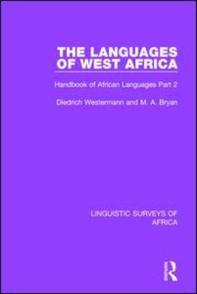 Cover for Diedrich Westermann · The Languages of West Africa: Handbook of African Languages Part 2 - Linguistic Surveys of Africa (Hardcover Book) (2017)