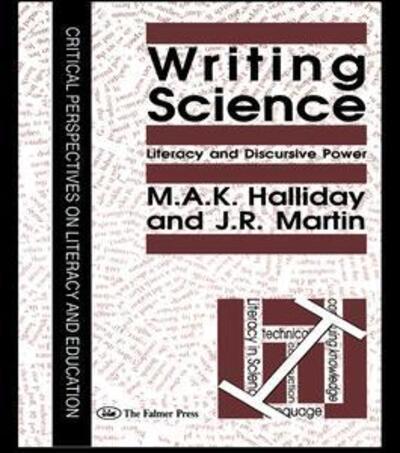 Cover for M.A.K. Halliday · Writing Science: Literacy And Discursive Power (Paperback Book) (2015)