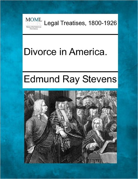 Cover for Edmund Ray Stevens · Divorce in America. (Pocketbok) (2010)