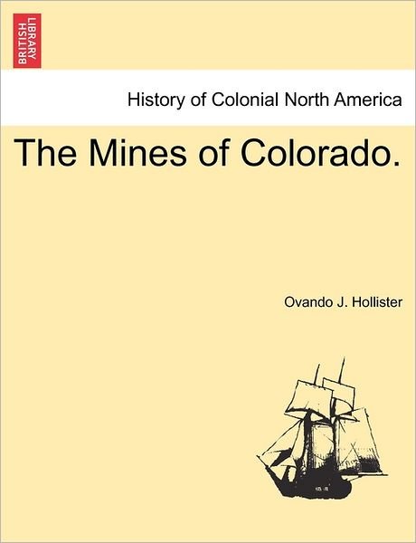 Cover for Ovando J Hollister · The Mines of Colorado. (Pocketbok) (2011)