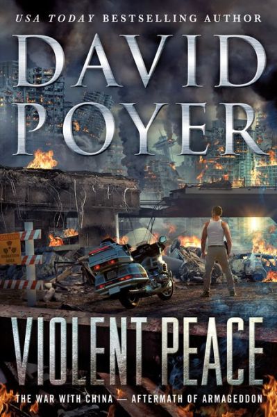 Cover for David Poyer · Violent Peace: The War with China: Aftermath of Armageddon - Dan Lenson Novels (Hardcover bog) (2021)