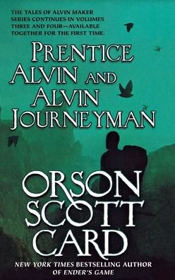Cover for Orson Scott Card · Prentice Alvin and Alvin Journeyman The Third and Fourth Volumes of The Tales of Alvin Maker (Taschenbuch) (2017)