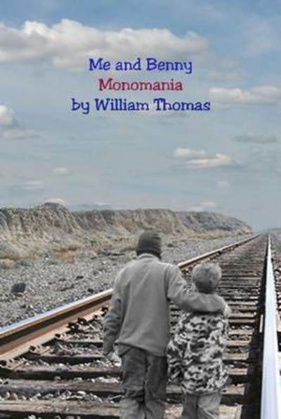 Cover for William Thomas · Me and Benny (Hardcover Book) (2011)