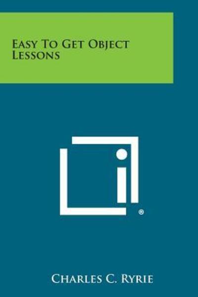 Cover for Charles C Ryrie · Easy to Get Object Lessons (Paperback Book) (2013)