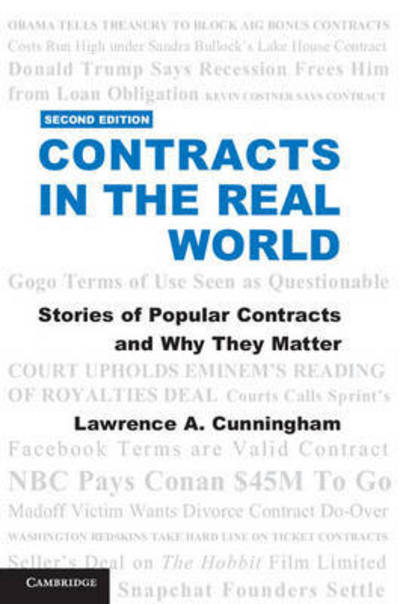 Contracts in the Real World: Stories of Popular Contracts and Why They Matter - Lawrence A. Cunningham - Books - Cambridge University Press - 9781316506585 - February 24, 2016