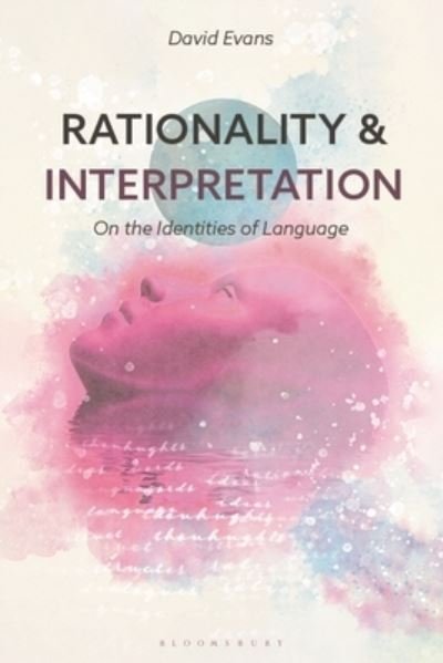 Cover for David Evans · Rationality and Interpretation: On the Identities of Language (Gebundenes Buch) (2022)
