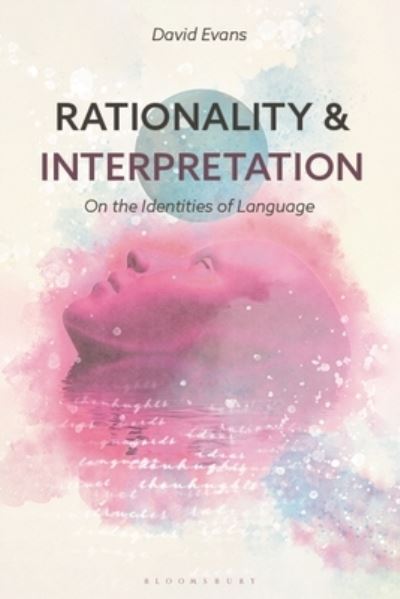 Cover for David Evans · Rationality and Interpretation: On the Identities of Language (Hardcover Book) (2022)