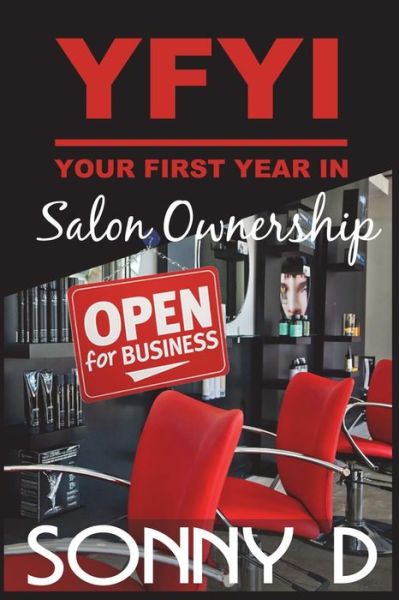Cover for Sonny D · YFYI Your First Year In Salon Ownership (Paperback Book) (2018)