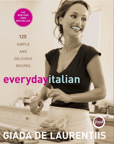 Cover for Giada De Laurentiis · Everyday Italian: 125 Simple and Delicious Recipes: A Cookbook (Hardcover Book) (2005)