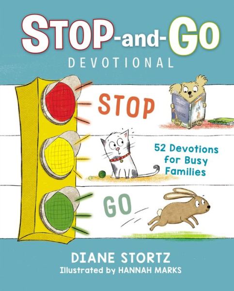 Cover for Diane M. Stortz · Stop-and-Go Devotional: 52 Devotions for Busy Families (Hardcover Book) (2019)