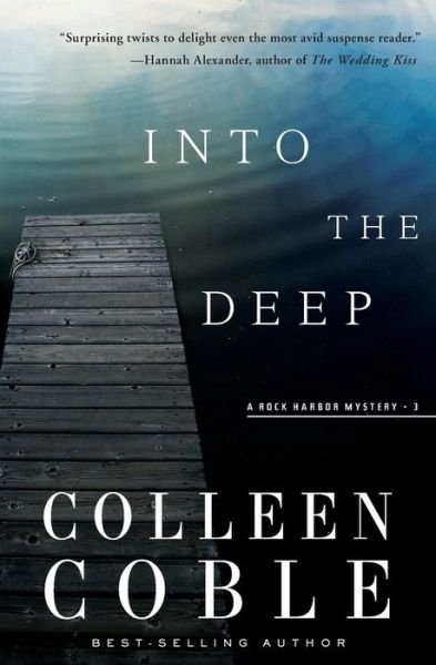 Cover for Colleen Coble · Into the Deep: A Rock Harbor Novel - Rock Harbor Series (Taschenbuch) (2013)
