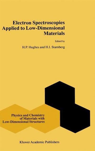 Cover for H P Hughes · Electron Spectroscopies Applied to Low-Dimensional Structures - Physics and Chemistry of Materials with Low-Dimensional Structures (Pocketbok) [Softcover reprint of the original 1st ed. 2000 edition] (2001)