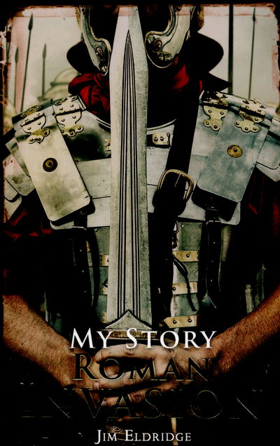 Roman Invasion - My Story - Jim Eldridge - Książki - Scholastic - 9781407165585 - 5 maja 2016