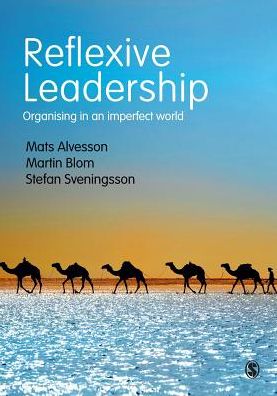 Cover for Mats Alvesson · Reflexive Leadership: Organising in an imperfect world (Hardcover Book) (2016)