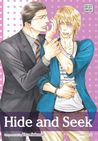 Hide and Seek, Vol. 2 - Hide and Seek - Yaya Sakuragi - Books - Viz Media, Subs. of Shogakukan Inc - 9781421558585 - March 11, 2014