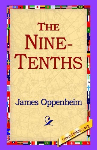 Cover for James Oppenheim · The Nine-tenths (Inbunden Bok) (2006)