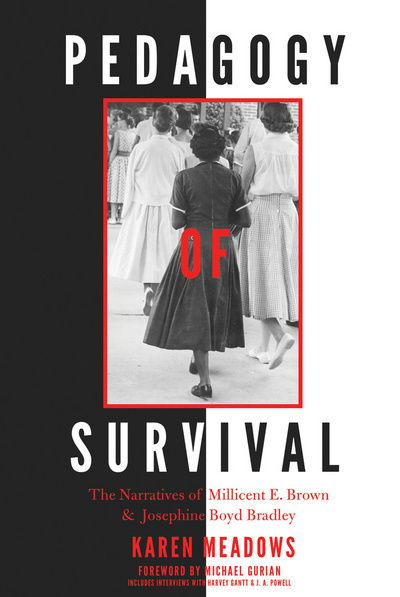 Cover for Karen Meadows · Pedagogy of Survival: The Narratives of Millicent E. Brown and Josephine Boyd Bradley - Black Studies and Critical Thinking (Hardcover Book) [New edition] (2016)