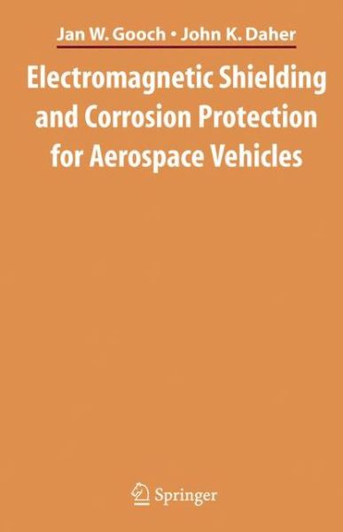 Cover for Jan W. Gooch · Electromagnetic Shielding and Corrosion Protection for Aerospace Vehicles (Paperback Bog) (2011)