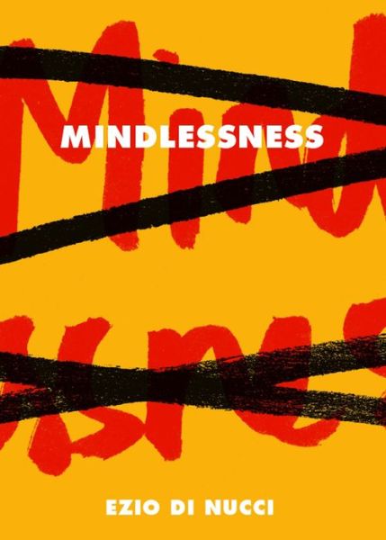 Cover for Ezio Di Nucci · Mindlessness (Hardcover Book) (2013)