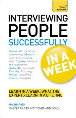 Interviewing People Successfully in a Week: Teach Yourself - Mo Shapiro - Boeken - John Murray Press - 9781444159585 - 27 april 2012
