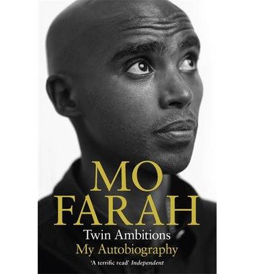 Twin Ambitions - My Autobiography: The story of Team GB's double Olympic champion - Mo Farah - Bøger - Hodder & Stoughton - 9781444779585 - 10. april 2014