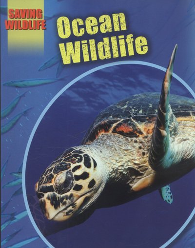 Cover for Sonya Newland · Saving Wildlife: Ocean Wildlife - Saving Wildlife (Paperback Book) (2014)