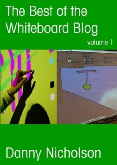Best of the whiteboard blog - Danny Nicholson - Książki - Lulu Com - 9781446791585 - 15 lutego 2011