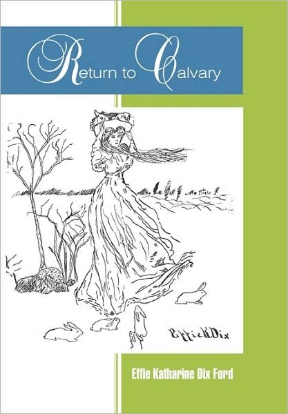 Cover for Effie Katharine Dix Ford · Return to Calvary (Paperback Book) (2010)