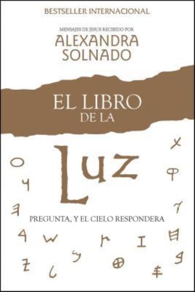 Cover for Alexandra Solnado · El libro de la luz: Pregunta, y el cielo respondera (Taschenbuch) (2011)