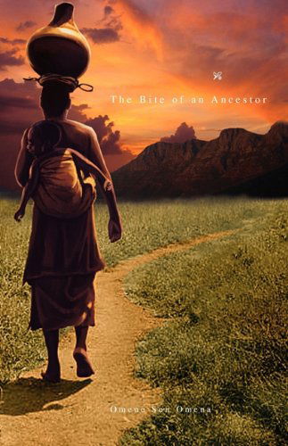 Cover for Omene Sun Omena · The Bite of an Ancestor (Hardcover Book) (2010)