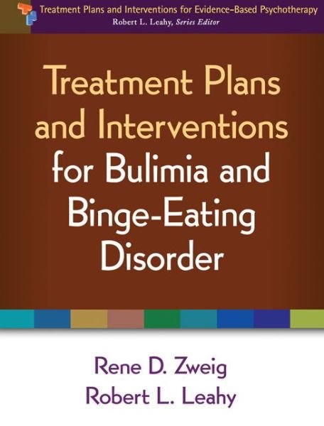 Treatment Plans and Interventions for Bulimia and Binge-Eating Disorder - Treatment Plans and Interventions for Evidence-Based Psychotherapy - Rene D. Zweig - Boeken - Guilford Publications - 9781462502585 - 10 februari 2012