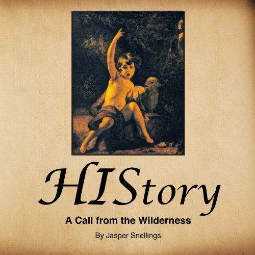 Cover for Jasper Snellings · History: a Call from the Wilderness (Paperback Book) (2012)
