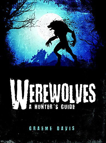 Cover for Graeme Davis · Werewolves: A Hunter's Guide - Dark Osprey (Paperback Book) (2015)