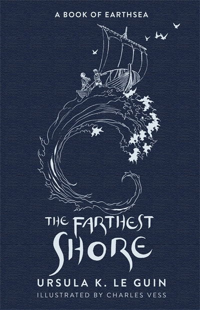 The Farthest Shore: The Third Book of Earthsea - The Earthsea Quartet - Ursula K. Le Guin - Books - Orion Publishing Co - 9781473223585 - October 17, 2019