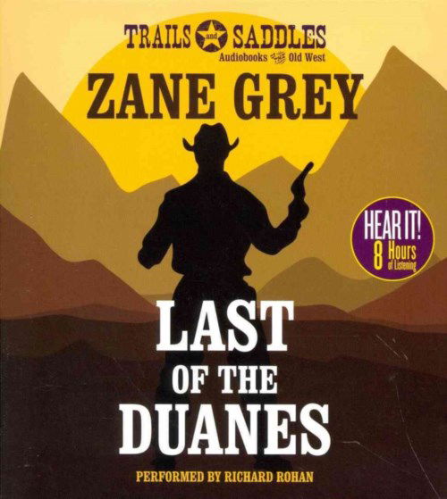 Cover for Zane Grey · Last of the Duanes (Audiobook (CD)) [Unabridged edition] (2014)