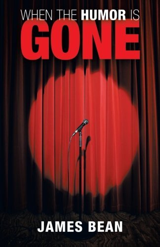 Cover for James Bean · When the Humor is Gone (Paperback Book) (2013)