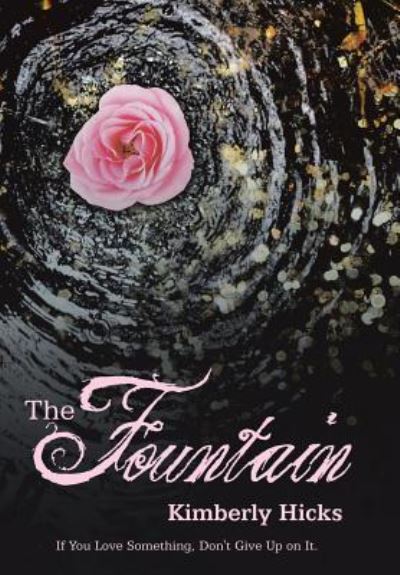 Cover for Kimberly Hicks · The Fountain (Hardcover Book) (2018)