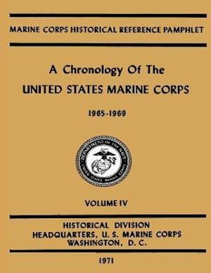 Cover for U S Marine Corps · A Chronology of the United States Marine Corps: 1965 - 1969: Volume Iv (Paperback Book) (2013)