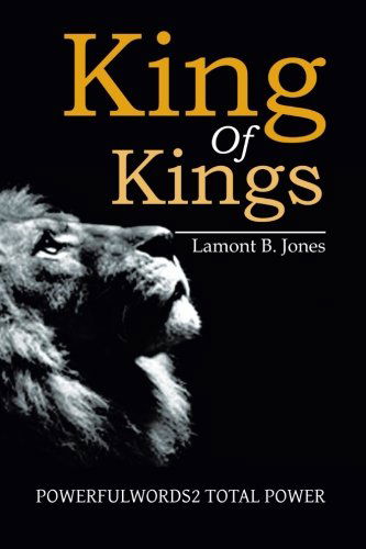 Cover for Lamont B. Jones · King of Kings: Powerfulwords2 Total Power (Paperback Book) (2013)